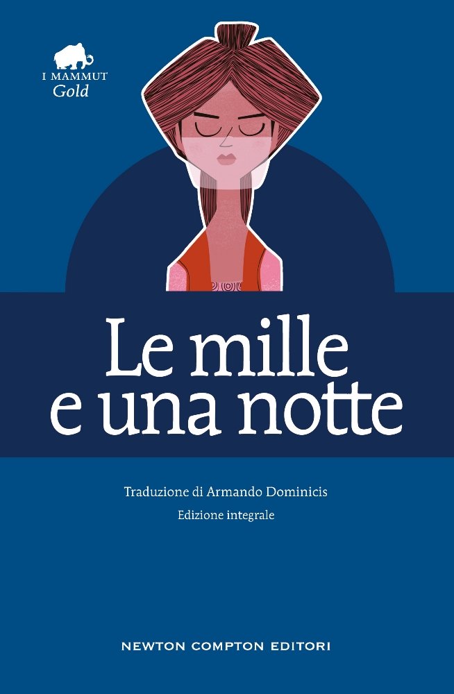Le mille e una notte (Paperback, Italiano language, 2015, Newton Compton Editori)