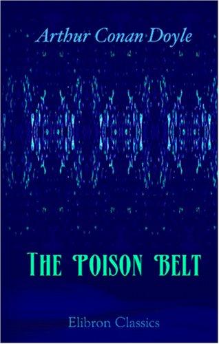 The Poison Belt (Paperback, 2000, Adamant Media Corporation)