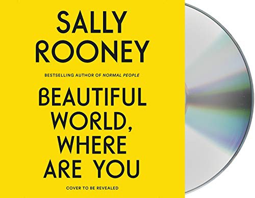 Beautiful World, Where Are You (AudiobookFormat, 2021, Macmillan Audio)