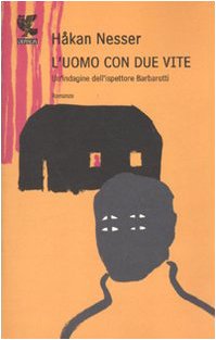 Håkan Nesser: L'uomo con due vite (Paperback, Italiano language, 2010, Guanda)