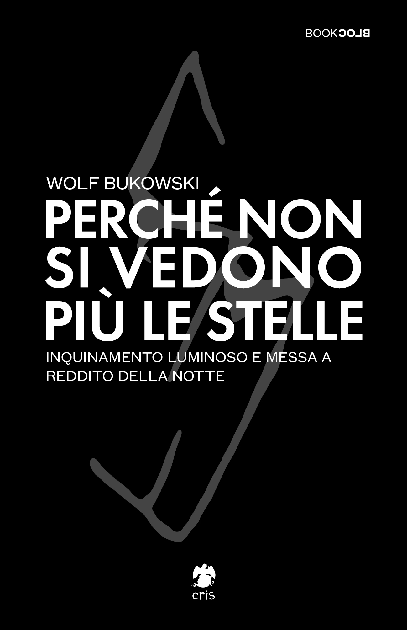 Perché non si vedono più le stelle (Paperback, Italiano language, Eris Edizioni)