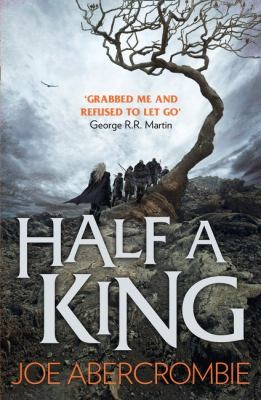 Half a King (2015, HarperCollins Publishers, Harper Voyager)