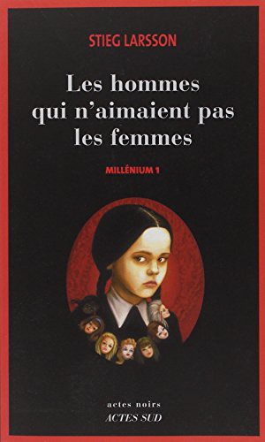 Les Hommes Qui N'aimaient Pas Les Femmes (2005, Actes Sud)