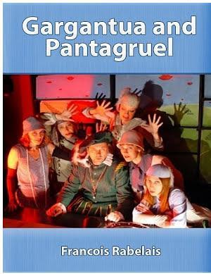 François Rabelais: Gargantua and Pantagruel