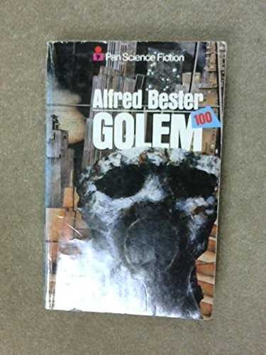 Alfred Bester: Golem (to the power) 100 (1981, Pan, Pan Books)