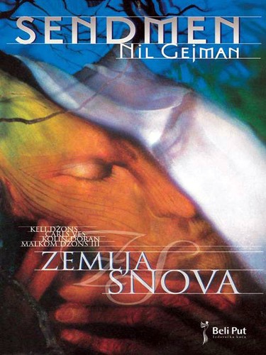 Sendmen: Zemlja snova (2008, Beli put)