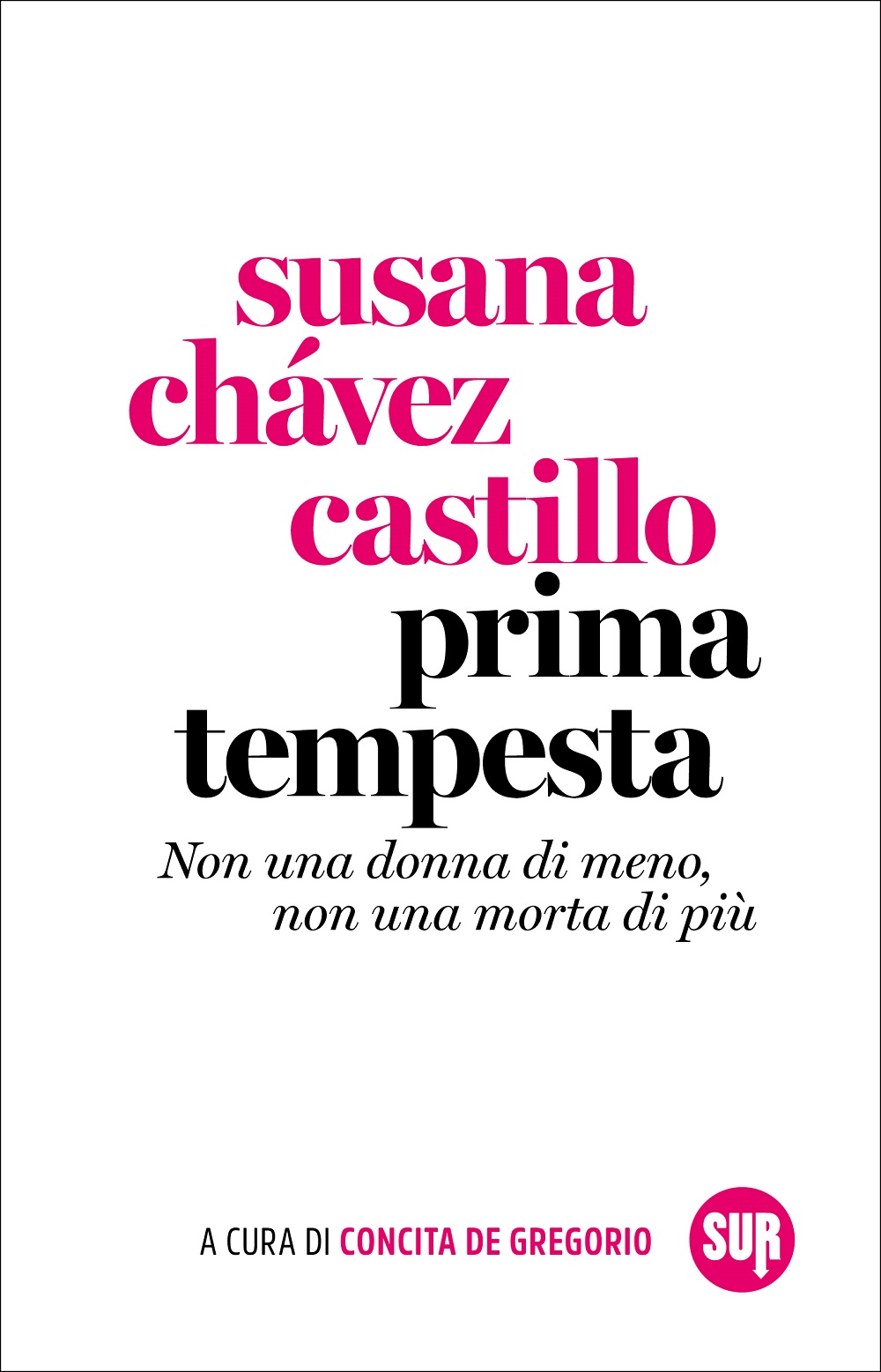 Susana Chávez Castillo: Prima tempesta (Paperback, Italiano language, 2024, Sur)