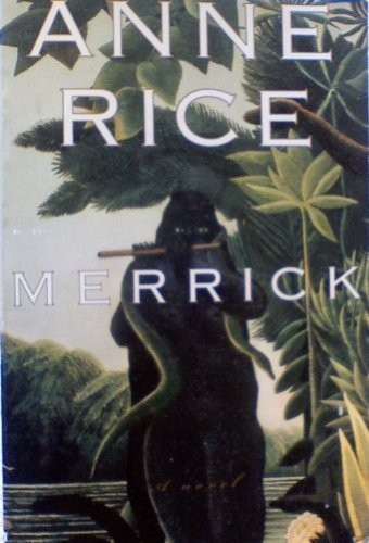 Anne Rice: Merrick (2001, Knopf)