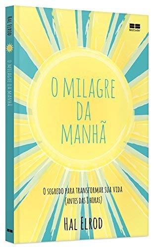 O Milagre da Manhã (Paperback, Portuguese language, 2016, Best Seller)