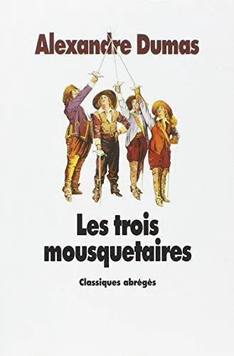 Alexandre Dumas, Alexandre Dumas: Les Trois Mousquetaires (French language, 1982, L'École des loisirs)