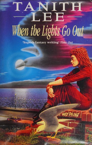 Tanith Lee: When the Lights Go Out (Hardcover, Headline Book Publishing)