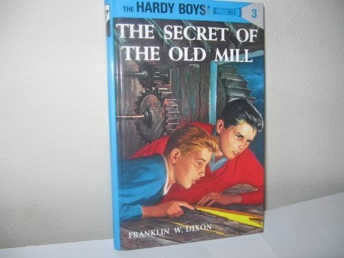 The Secret of the Old Mill (Hardy Boys, Book 3) (Paperback, 2003, Grosset & Dunlap, Brand: Grosset Dunlap)