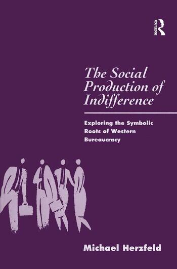 The Social Production of Indifference (Routledge)