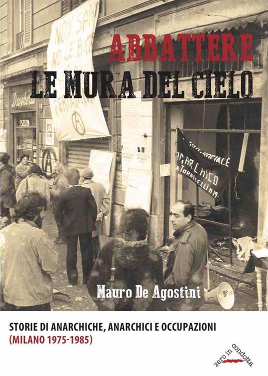 Mauro De Agostini: Abbattere le mura del cielo (Paperback, Italiano language, 2020, zero in condotta)