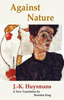Joris-Karl Huysmans: Against Nature