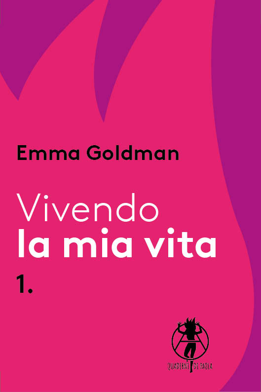 Emma Goldman: Vivendo la mia vita (Paperback, Italiano language, 2023, Quaderni di Paola)