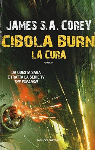 Cibola Burn. La cura (Paperback, Italian language, 2016, Fanucci)