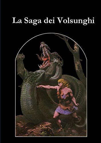 Saghe Islandesi: La Saga dei Volsunghi (Paperback, 2017, Lulu.com, lulu.com)