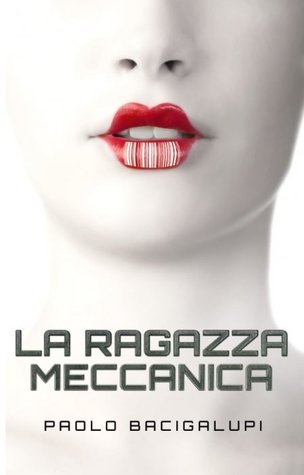 La ragazza meccanica (Paperback, Italiano language, Multiplayer Edizioni)