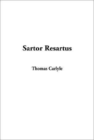 Thomas Carlyle: Sartor Resartus (Hardcover, 2002, IndyPublish.com)