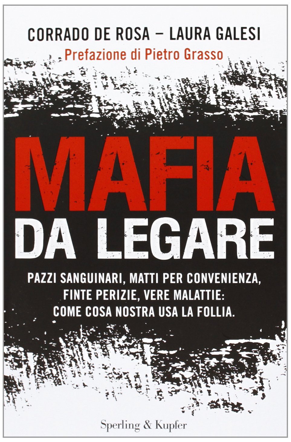 Mafia da legare (Italian language, 2013, Sperling & Kupfer)