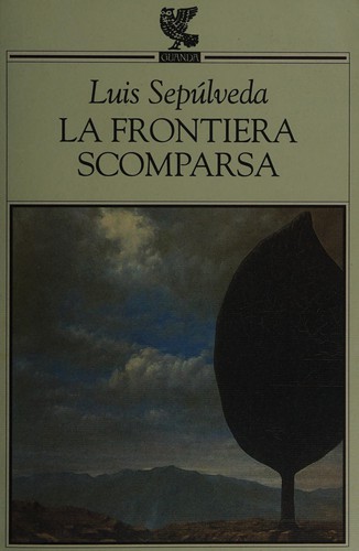 La frontiera scomparsa (Italian language, 1996, Guanda)