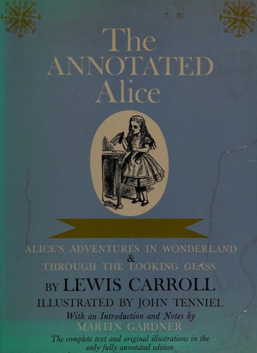 Lewis Carroll: The Annotated Alice (Hardcover, 1967, Bramhall House)