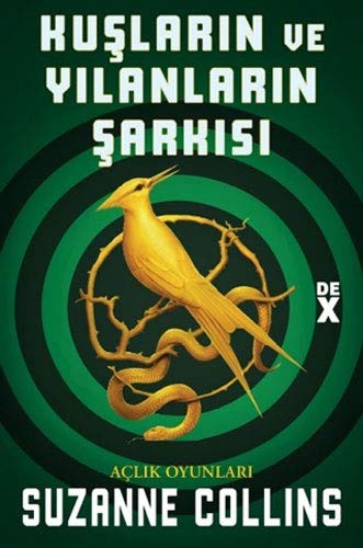 Kuslarin ve Yilanlarin Sarkisi - Aclik Oyunlari (Paperback, 2020, Dex Yayinevi)