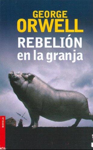 Rebelion En La Granja (Spanish language, 2006, Emece Editores)