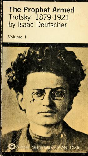 Isaac Deutscher: The prophet armed (1954, Oxford University Press)