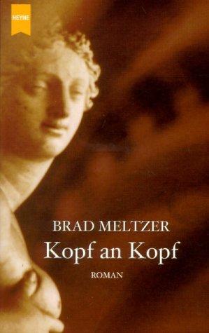 Brad Meltzer: Kopf an Kopf. (Paperback, 2002, Heyne)