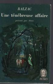 Honoré de Balzac: Une ténébreuse affaire (French language, 1963, Librairie générale française)