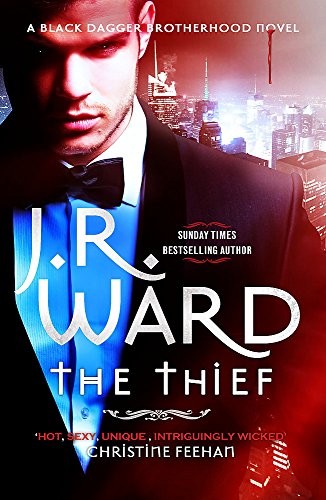 J. R. Ward: The Thief (Black Dagger Brotherhood Series) (Hardcover, Piatkus Books)