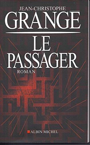 Jean-Christophe Grangé: Le passager (French language)