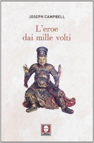 Joseph Campbell: L'eroe dai mille volti (Italian language, 2012)