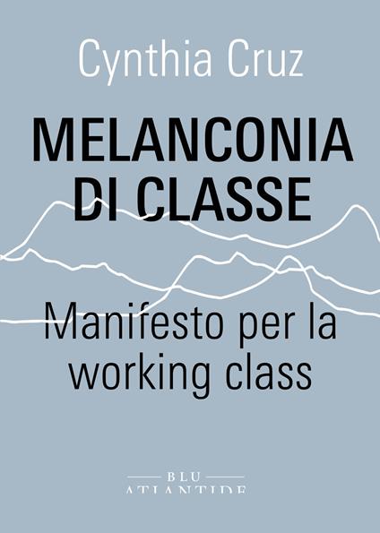 Melanconia di classe (italiano language, Blu Atlantide)