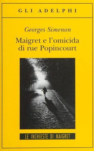 Maigret e l'omicida di rue Popincourt (Italian language, 2011, Adelphi)