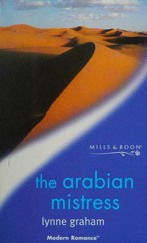 Lynne Graham: The Arabian Mistress (2001, Harlequin Mills & Boon, Limited)
