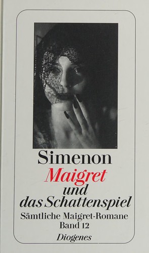 Georges Simenon: Maigret und das Schattenspiel (German language, 2008, Diogenes)