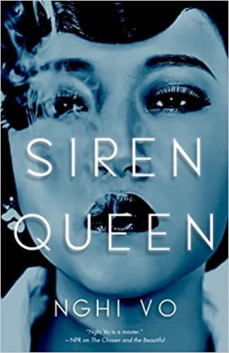 Nghi Vo: Siren Queen (2022, Doherty Associates, LLC, Tom, Tordotcom)