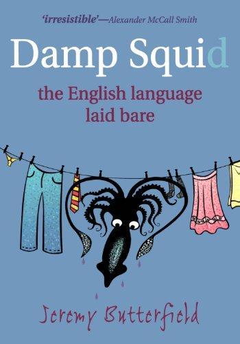 Damp Squid: The English Language Laid Bare (2008, Oxford University Press)