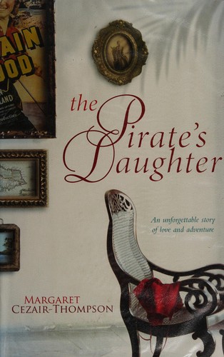 Margaret Cezair-Thompson: The pirate's daughter (2007, Headline Review)