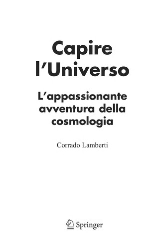 Corrado Lamberti: Capire l'universo (Italian language, 2011, Springer)