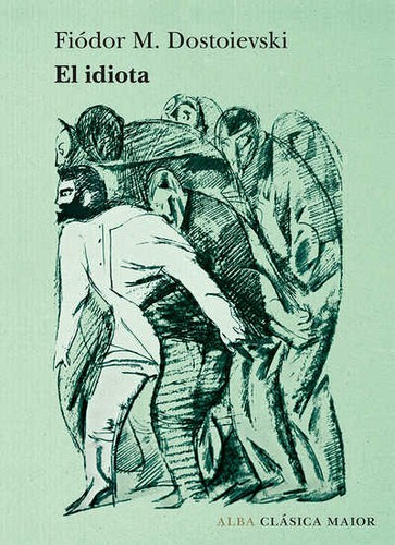 El idiota (Hardcover, Spanish language, 2020, Alba)