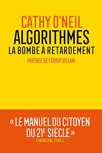 Algorithmes - La bombe à retardement (Paperback, 2018, ARENES)