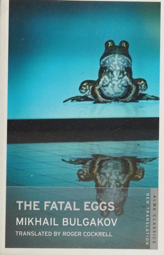 The Fatal Eggs (2012, Alma Books)