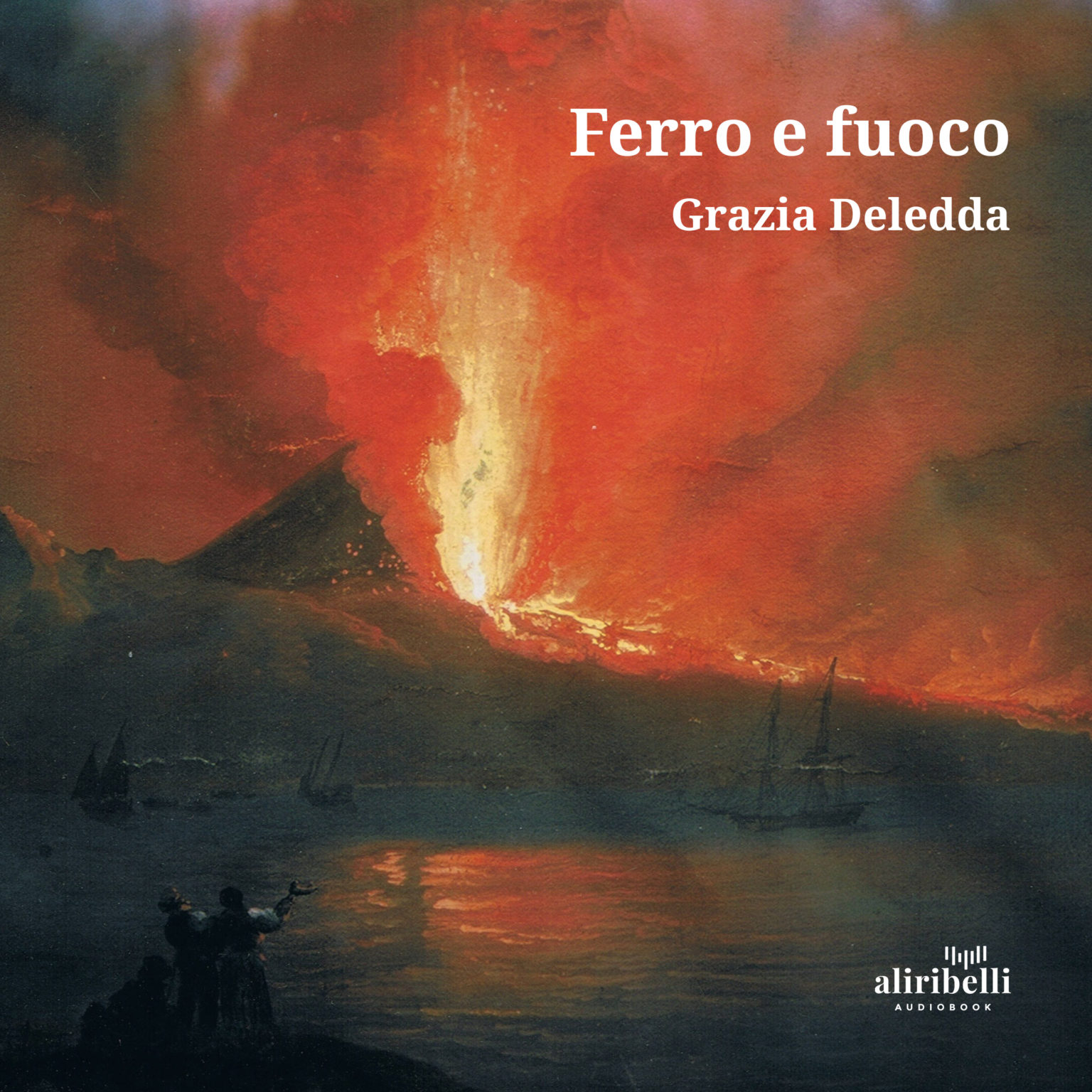Grazia Deledda: Ferro e Fuoco (Italian language, 2019, Independently Published)