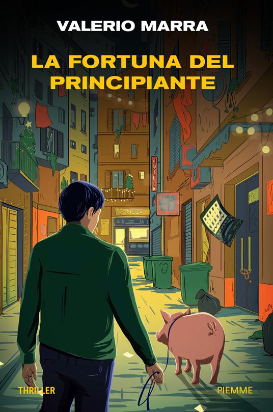 Valerio Marra: La fortuna del principiante (Piemme)