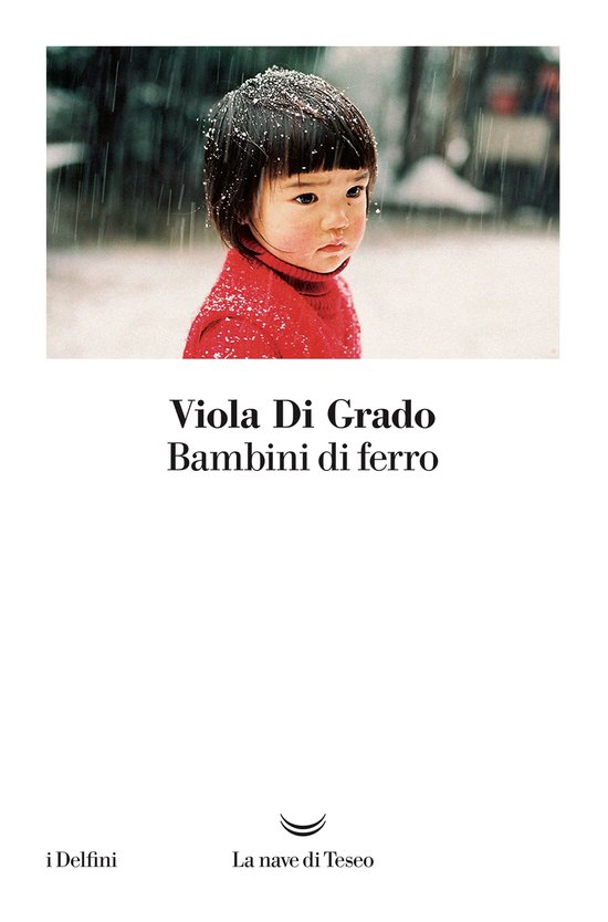 Viola Di Grado: Bambini di ferro (Paperback, Italiano language, La nave di Teseo)