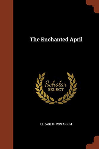 The Enchanted April (Paperback, 2017, Pinnacle Press)